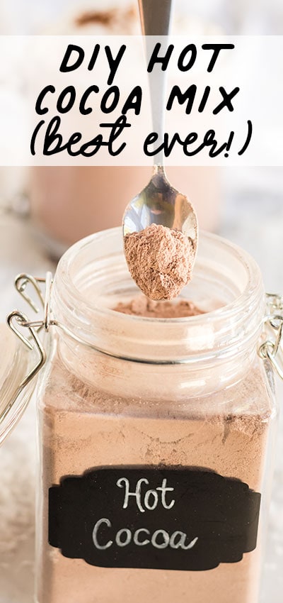 Learn how to make Homemade Hot Cocoa Mix (Best Ever!). This easy DIY recipe makes for wonderful gifts or a kitchen staple during the cold months. Perfect for a holiday pick me up. This recipe goes beyond the regular ingredients to give you a full rich blend of cholate flavors and goodness.