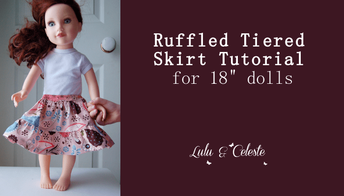 Tiered skirt tutorial for 18″ dolls