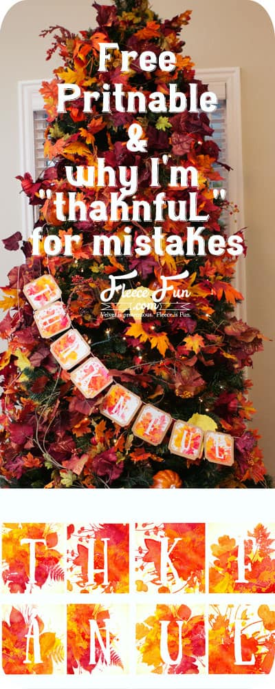 I love this free printable banner for Thanksgiving. I also love her perspective on mistakes!