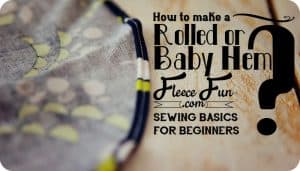I love this explanation of how to make a rolled hem or a baby hem. This is a great sewing technique to learn. Great for DIY sewing.