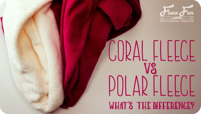 Coral Fleece vs Polar Fleece What is the Difference? ♥ Fleece Fun