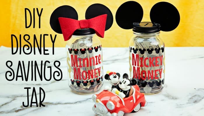 Saving for Disney DIY Disney Savings Jar