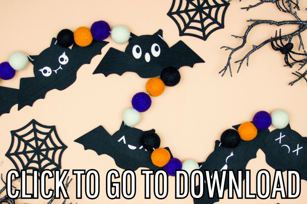 Halloween-themed garland featuring black bat cutouts and colorful felt balls in orange, purple, black, and white. The garland is decorated with spider web cutouts and branches. Bold white text at the bottom reads "CLICK TO GO TO DOWNLOAD."