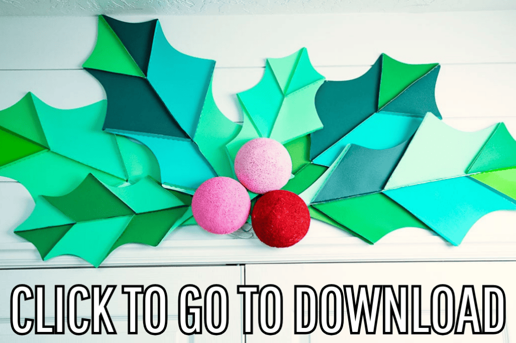 A giant holly leaves decor, perfect for your winter decor and Christmas Parties, made with free pattern and step by step tutorial from fleece fun, with the text "CLICK TO GO TO DOWNLOAD" displayed at the bottom.