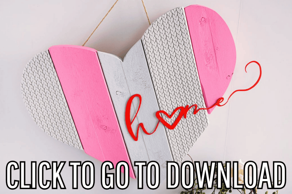 a cozy home sign, diy valentine craft, perfect for valentine's day decorations, made with free svg file and step by step tutorial from fleece fun, with the text "CLICK TO GO TO DOWNLOAD" displayed at the bottom.