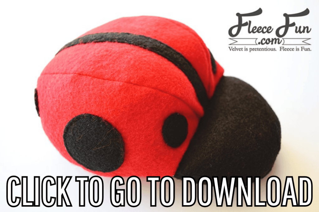 a cute fleece ladybug softie, perfect for handmade gifts and adorable baby toys, made with free pattern and step by step tutorial from fleece fun, with the text "CLICK TO GO TO DOWNLOAD" displayed at the bottom.