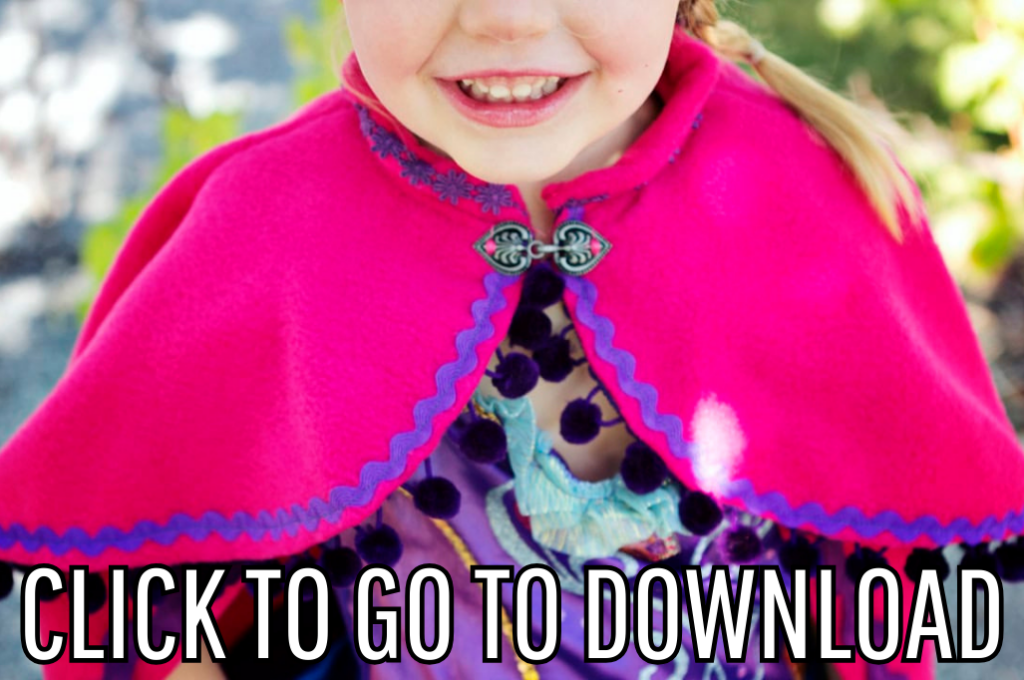 a princess anna cape, perfect for Halloween and costume party, made with free sewing pattern and step by step tutorial, from fleece fun, with the text "CLICK TO GO TO DOWNLOAD" displayed at the bottom.