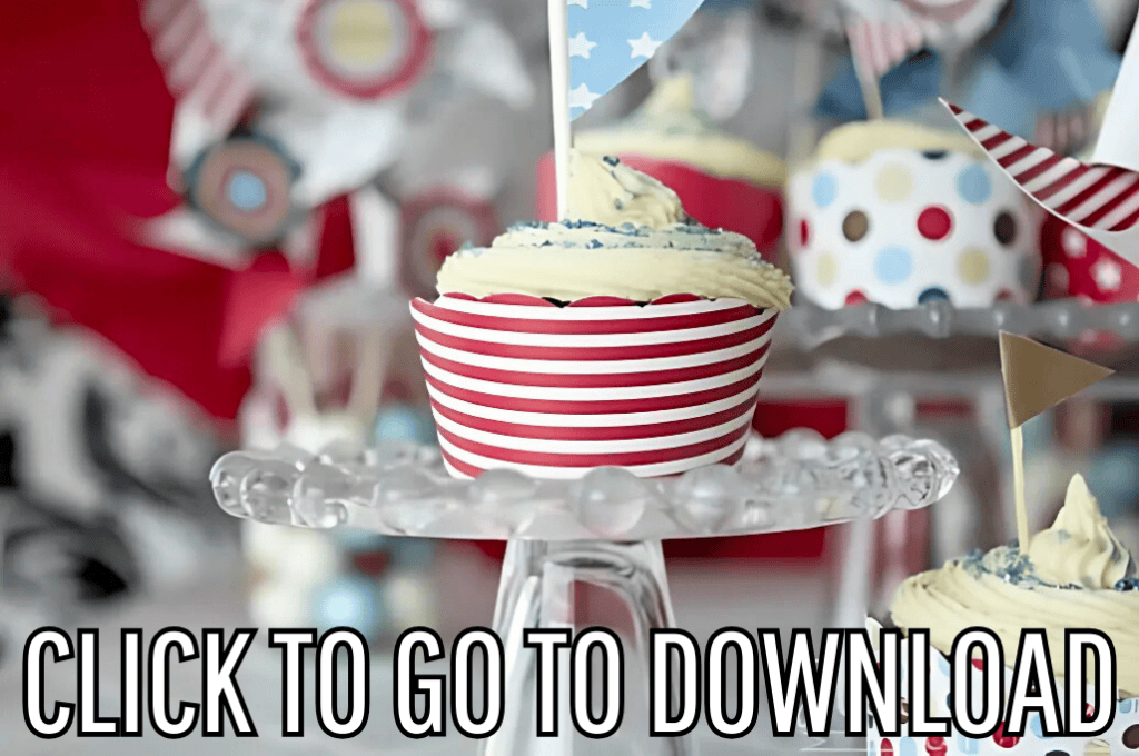 a free printable cupcake wrapper for 4th of july, perfect for americana decor and holiday parties, made with free printable and step by step tutorial from fleece fun, with the text "CLICK TO GO TO DOWNLOAD" displayed at the bottom.